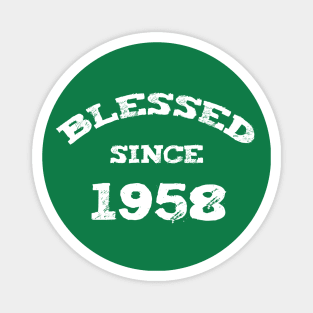 Blessed Since 1958 Cool Blessed Christian Birthday Magnet